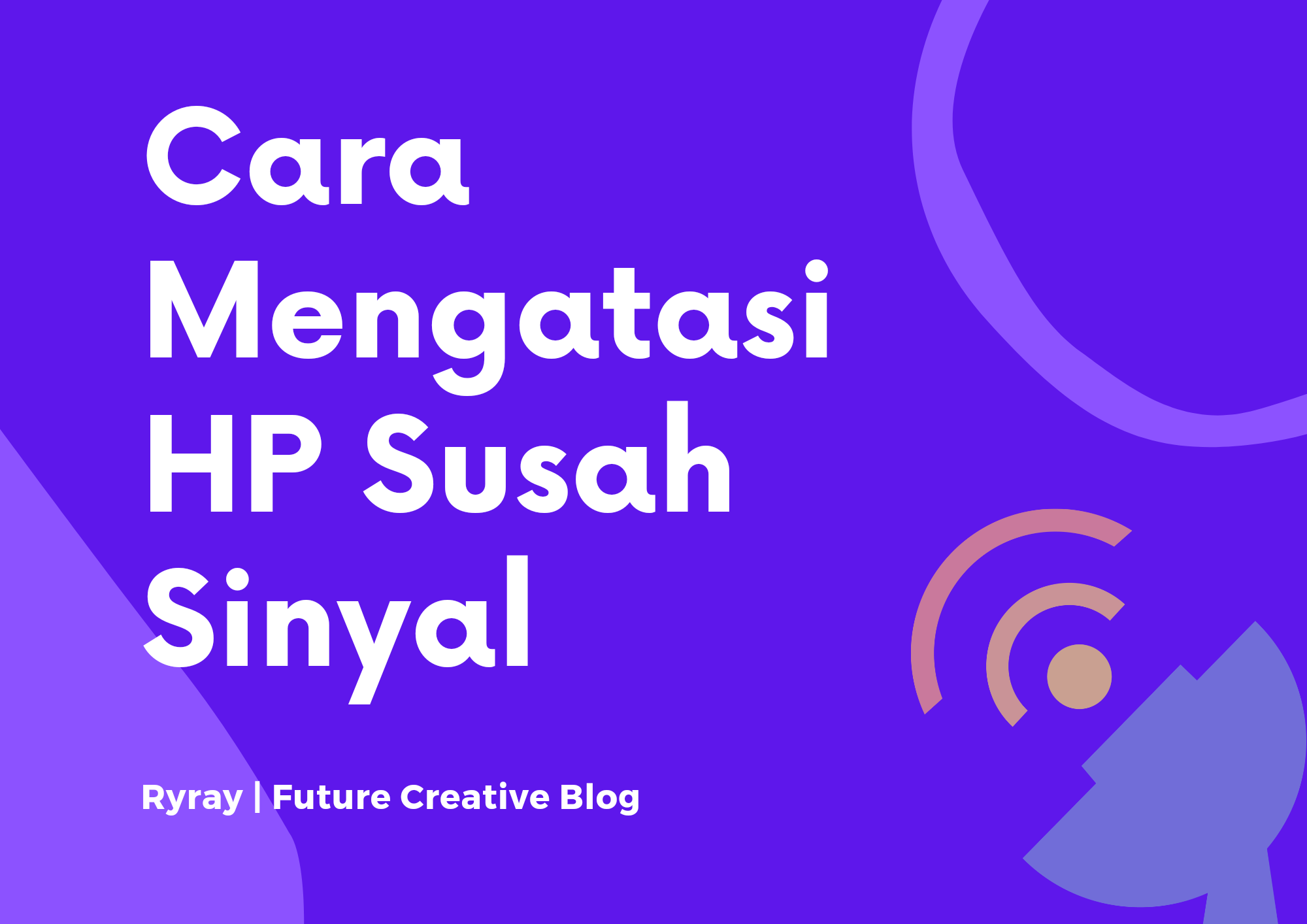 HP Susah Sinyal