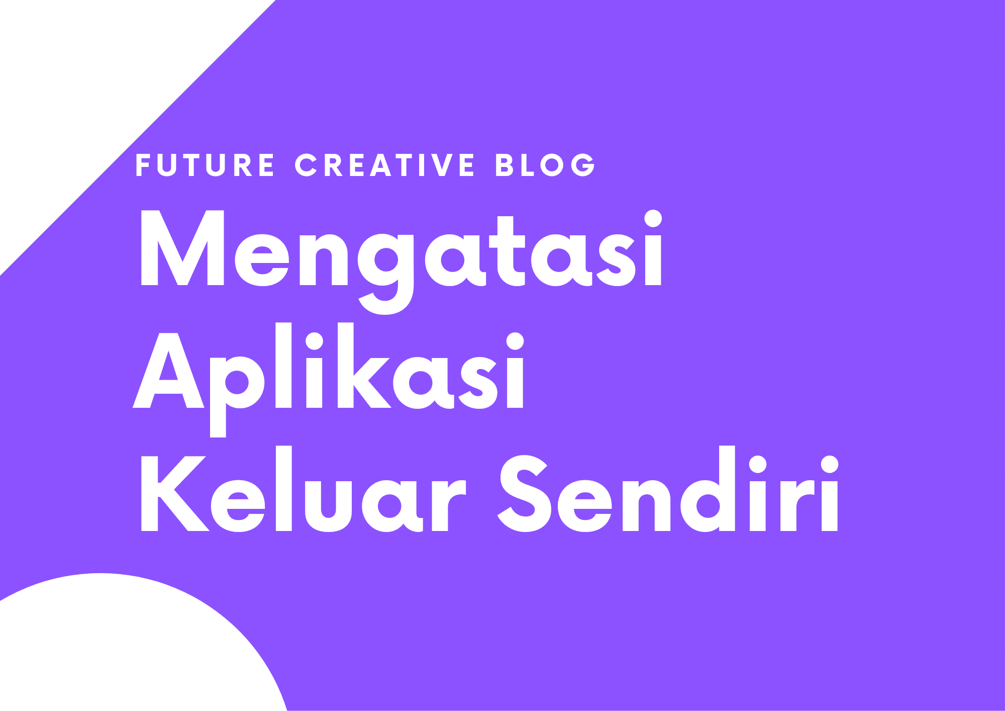 Aplikasi keluar sendiri