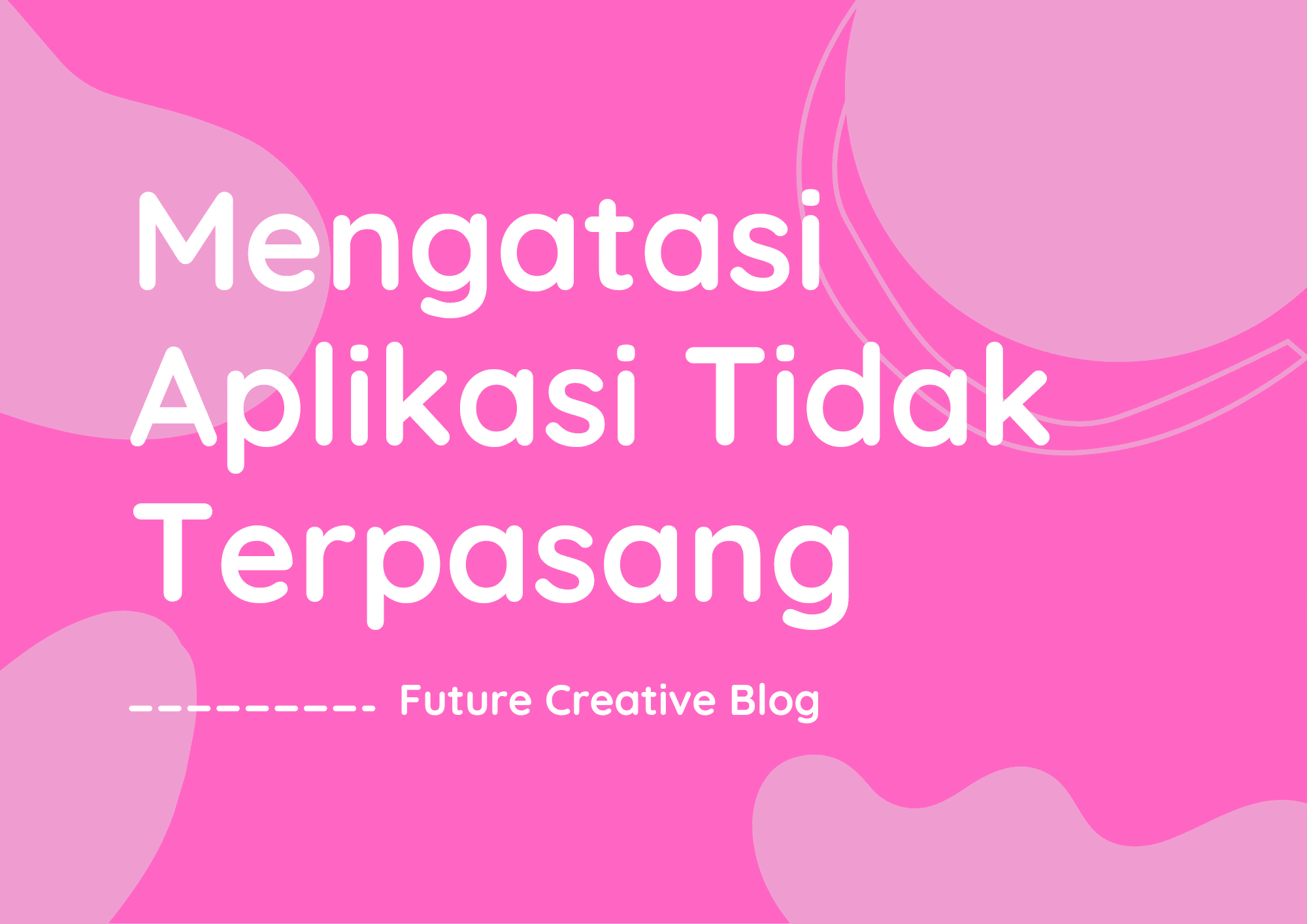 Aplikasi Tidak Terpasang