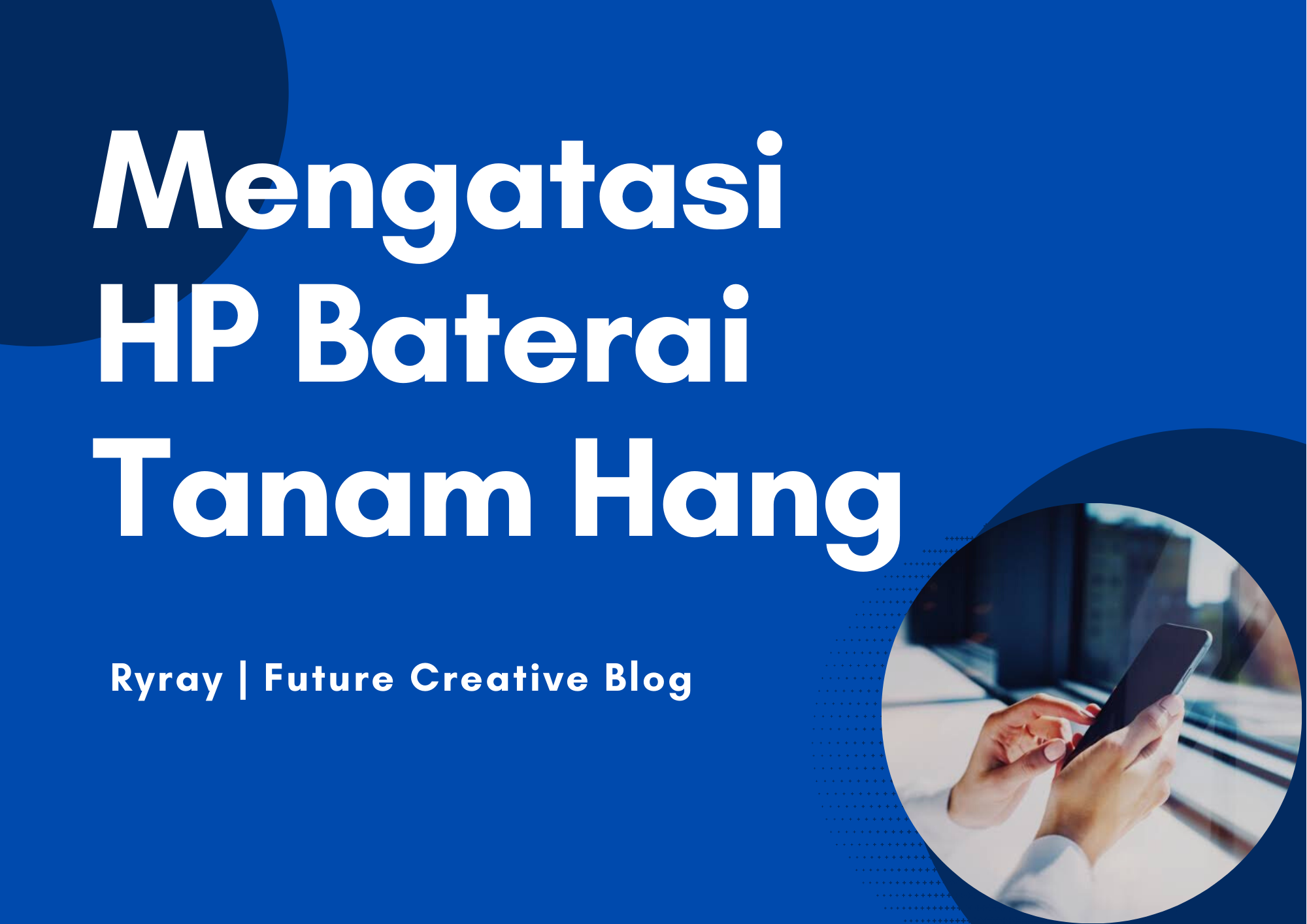 Mematikan HP Baterai Tanam