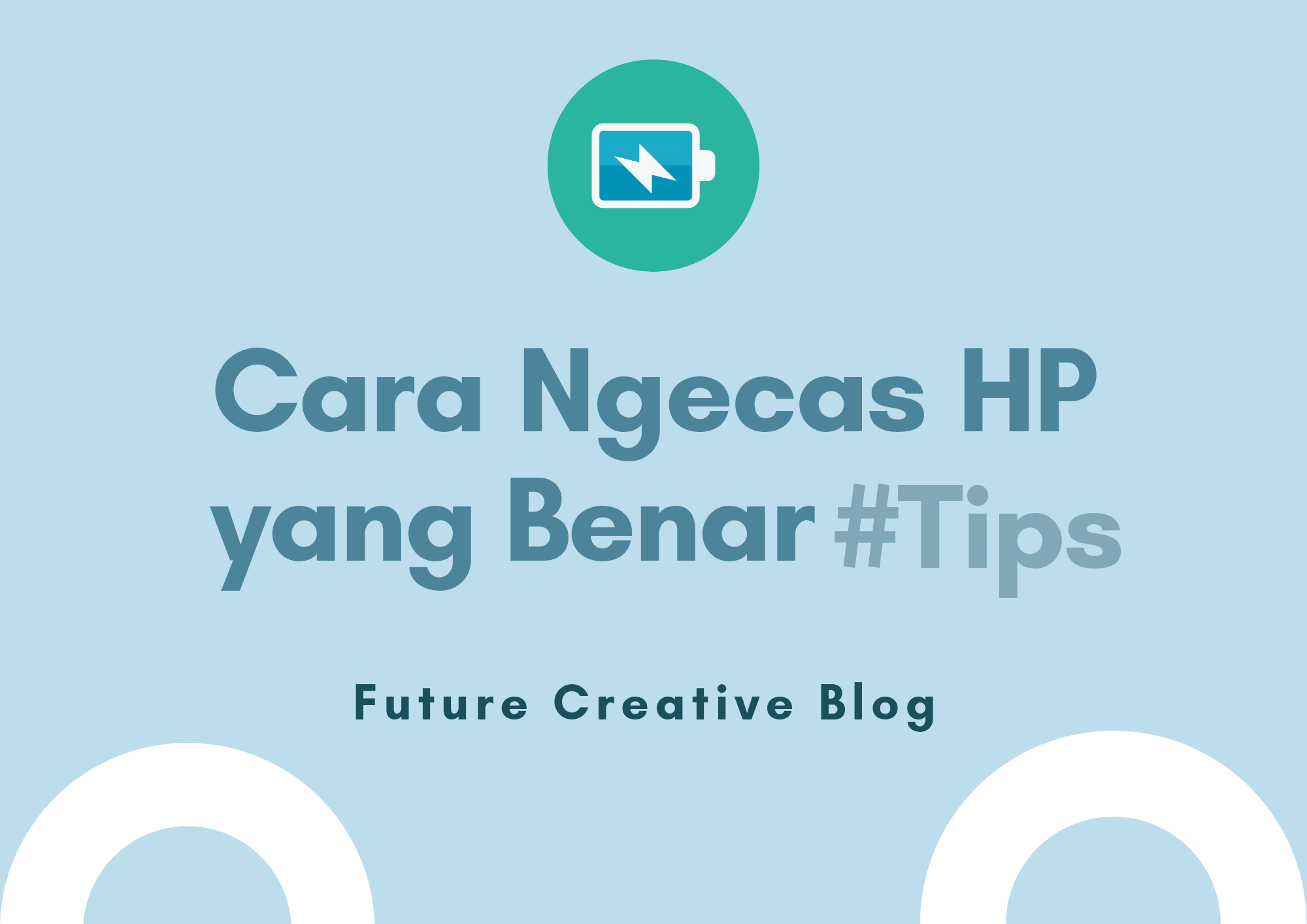 Ngecas HP yang Benar