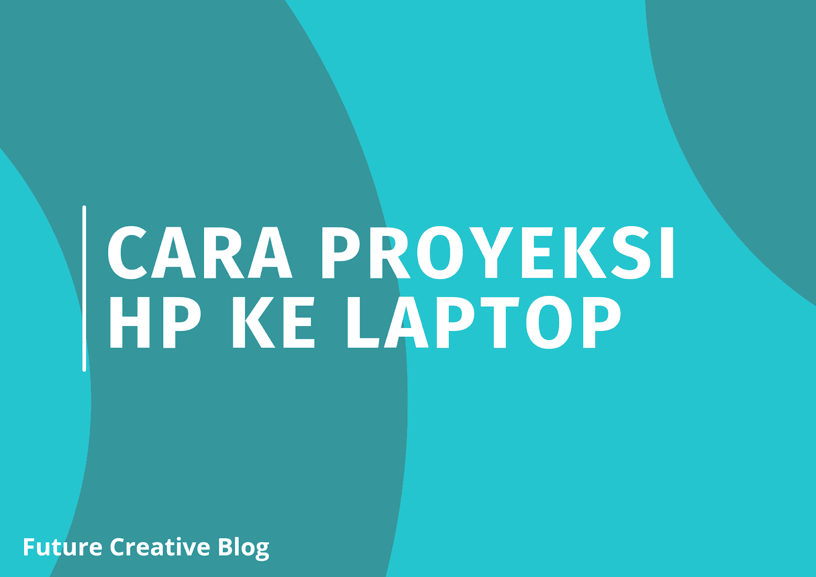 cara proyeksi Hp ke laptop