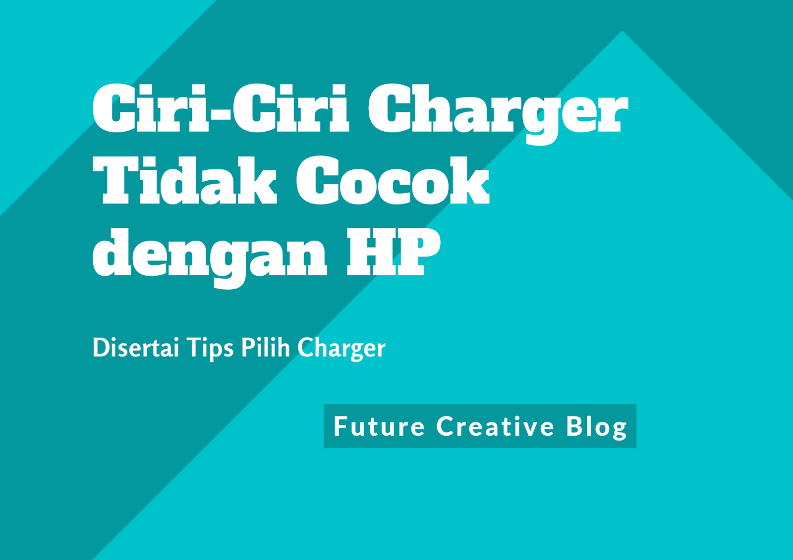 ciri charger tidak cocok dengan Hp