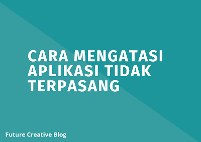 Cara mengatasi aplikasi tidak terpasang