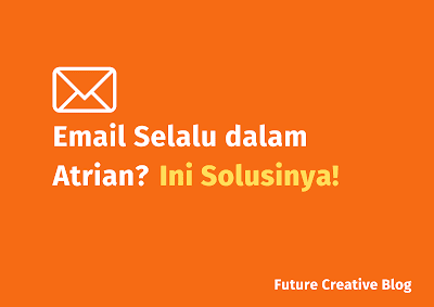 cara mengatasi email dalam antrean