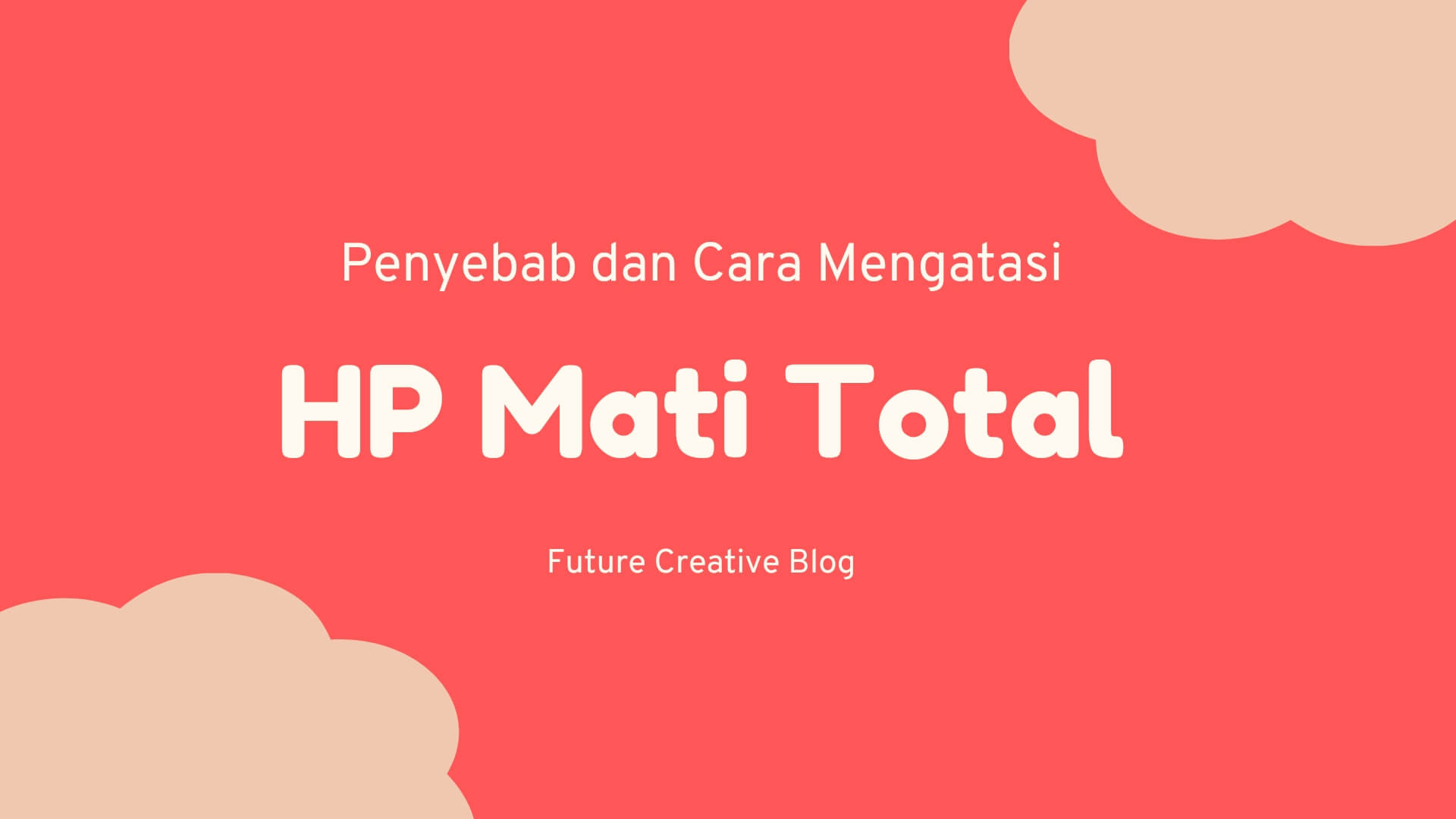 Cara Mengatasi HP Mati