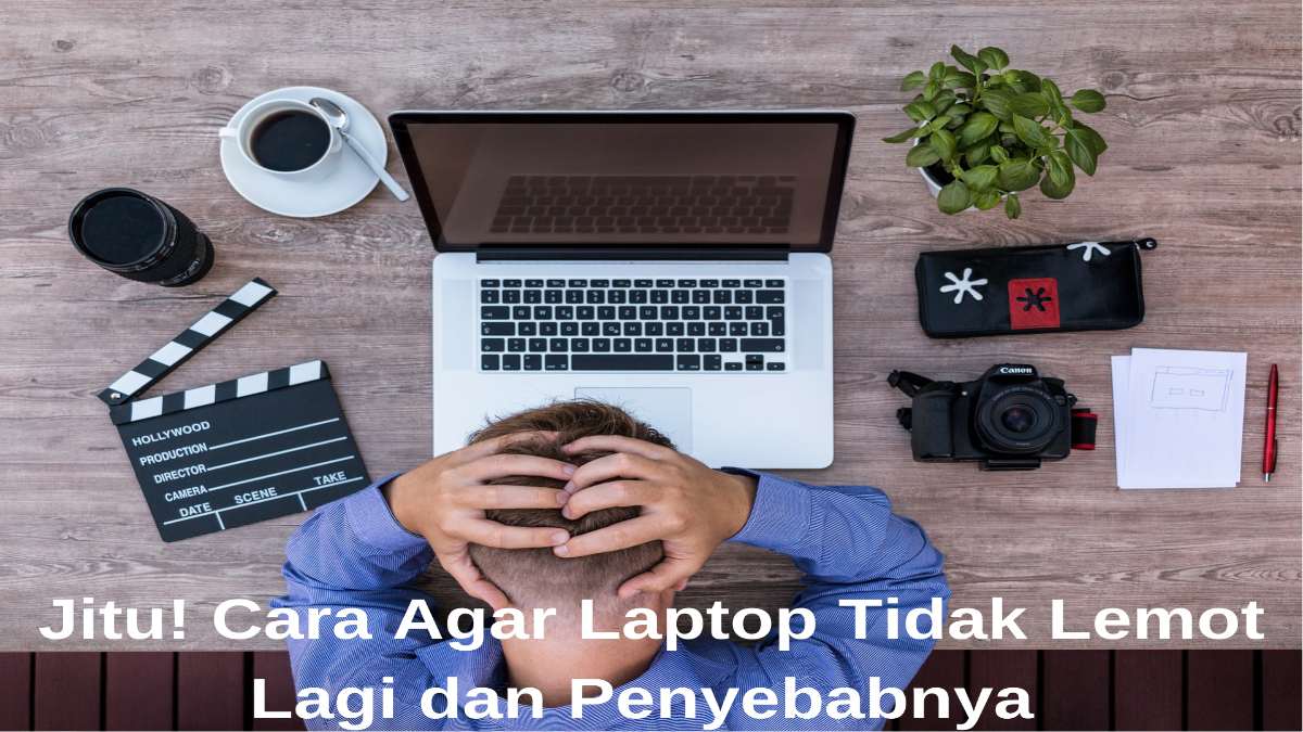 cara agar laptop tidak lemot