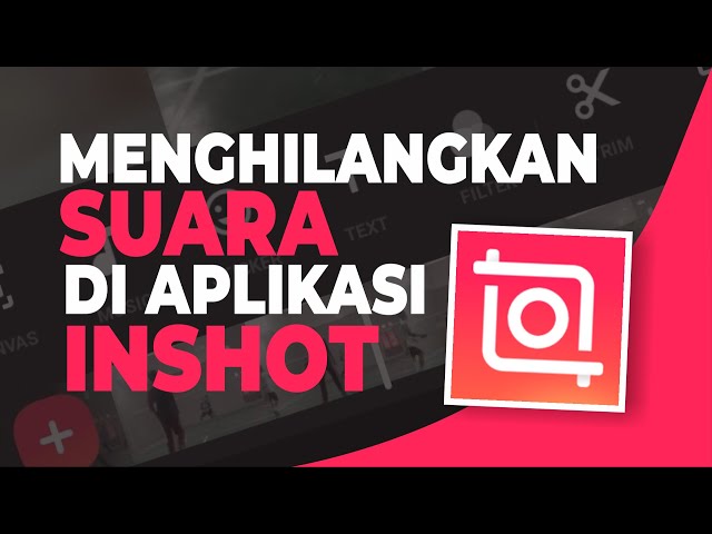 Cara Menghilangkan Suara di Inshot